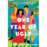 One Year of Ugly A Novel