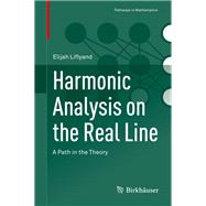 Harmonic Analysis on the Real Line