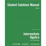 Student Solutions Manual for Aufmann/Barker/Lockwood’s Intermediate Algebra with Applications, 7th