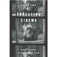Arresting Cinema