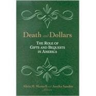 Death and Dollars The Role of Gifts and Bequests in America