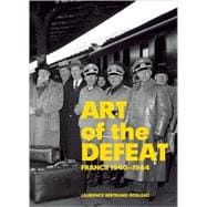 Art of the Defeat : France, 1940-1944