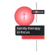 Family Therapy in Focus