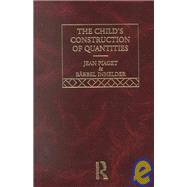Child's Construction of Quantities: Selected Works vol 8