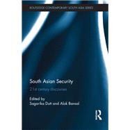 South Asian Security: 21st Century Discourses