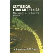 Statistical Fluid Mechanics, Volume II Mechanics of Turbulence