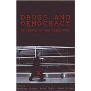 Drugs and Democracy In Search of New Directions