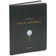 The Ultimate Golf Journal