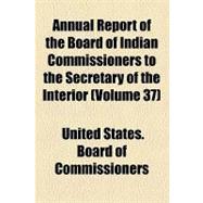 Annual Report of the Board of Indian Commissioners to the Secretary of the Interior