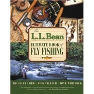 L.L. Bean Ultimate Book of Fly Fishing