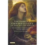 Victorian Christianity at the Fin De Siècle