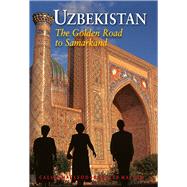 Uzbekistan The Golden Road to Samarkand