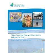 Water, Food and Poverty in River Basins: Defining the Limits