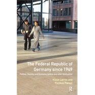 The Federal Republic of Germany since 1949: Politics, Society and Economy before and after Unification