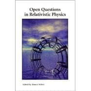 Open Questions in Relativistic Physics