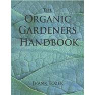 The Organic Gardeners Handbook