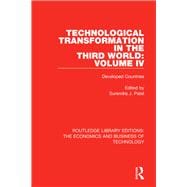 Technological Transformation in the Third World: Volume 4: Developed Countries book cover, ISBN 9781138478916