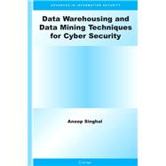 Data Warehousing and Data Mining Techniques for Cyber Security