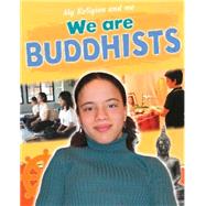 My Religion and Me: We are Buddhists