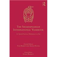 The Shakespearean International Yearbook: 16: Special Section, Shakespeare on Site
