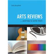 Arts Reviews And How to Write Them