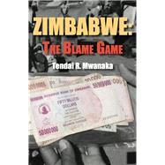 Zimbabwe: the Blame Game