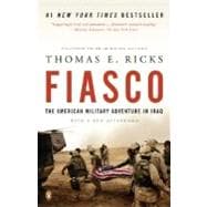 Fiasco The American Military Adventure in Iraq, 2003 to 2005