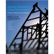Building Successful Online Communities Evidence-Based Social Design