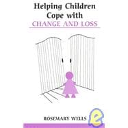 Helping Children Cope With Change and Loss