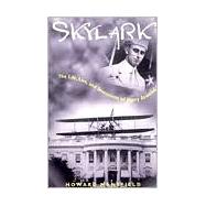 Skylark : The Life, Lies, and Inventions of Harry Atwood