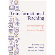 Transformational Teaching Instructional Design for Christian Educators