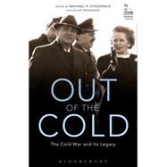 Out of the Cold The Cold War and Its Legacy