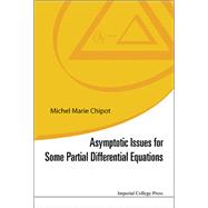 Asymptotic Issues for Some Partial Differential Equations