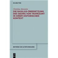 Die Basilius-ubersetzung Des Georg Von Trapezunt in Ihrem Historischen Kontext