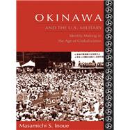 Okinawa and the U.S. Military