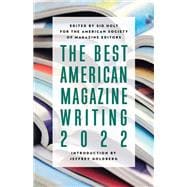 The Best American Magazine Writing 2022