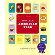 It's All American Food : The Best Recipes for More than 400 New American Classics