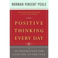 Positive Thinking Every Day An Inspiration for Each Day of the Year