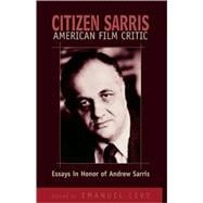 Citizen Sarris, American Film Critic Essays in Honor of Andrew Sarris