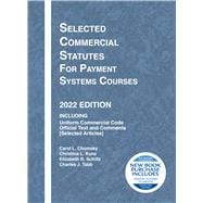 Selected Commercial Statutes for Payment Systems Courses, 2022 Edition(Selected Statutes)