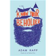Know Your Beholder A Novel