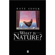What is Nature?: Culture, Politics and the Non-Human
