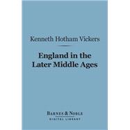 England in the Later Middle Ages (Barnes & Noble Digital Library)