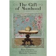 The Gift of Manhood