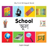 My First Bilingual Book–School (English–Bengali)