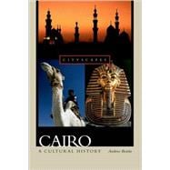 Cairo A Cultural History