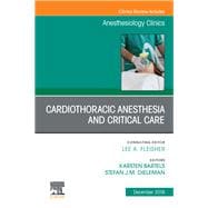 Cardiothoracic Anesthesia and Critical Care, an Issue of Anesthesiology Clinics