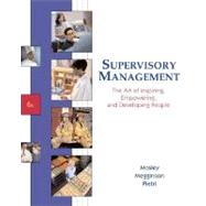 Supervisory Management The Art of Inspiring, Empowering, and Developing People