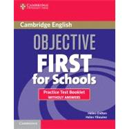 Objective First for Schools: Practice Test Booklet Without Answers