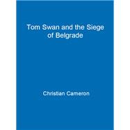 Tom Swan and the Siege of Belgrade